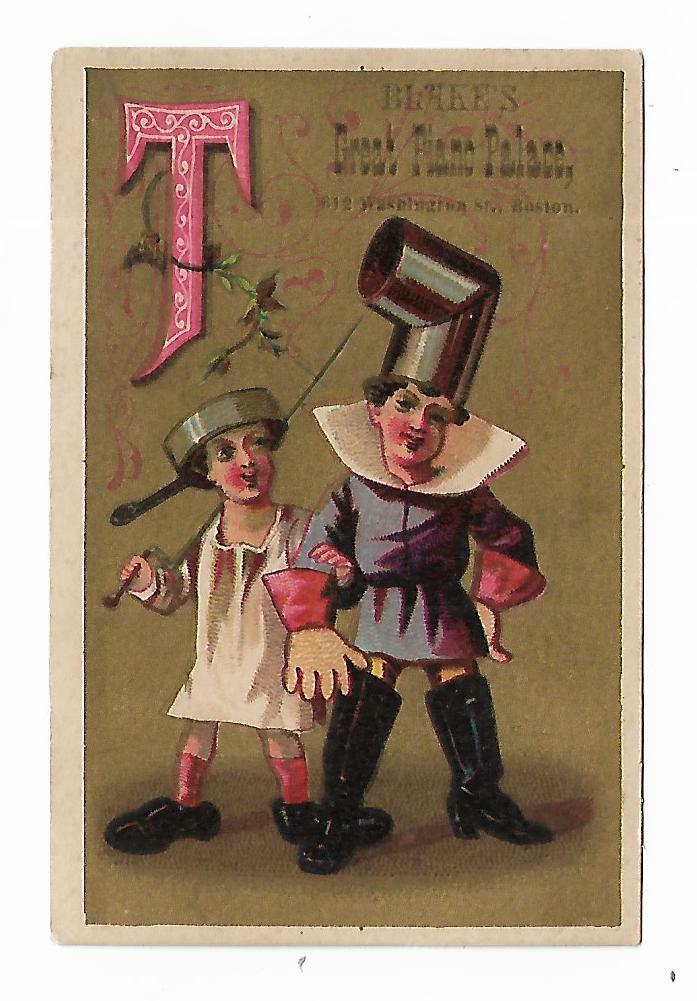 Old Trade Card Blake’s Great Piano Palace Boston Letter T Tin Pan Stove Pipe