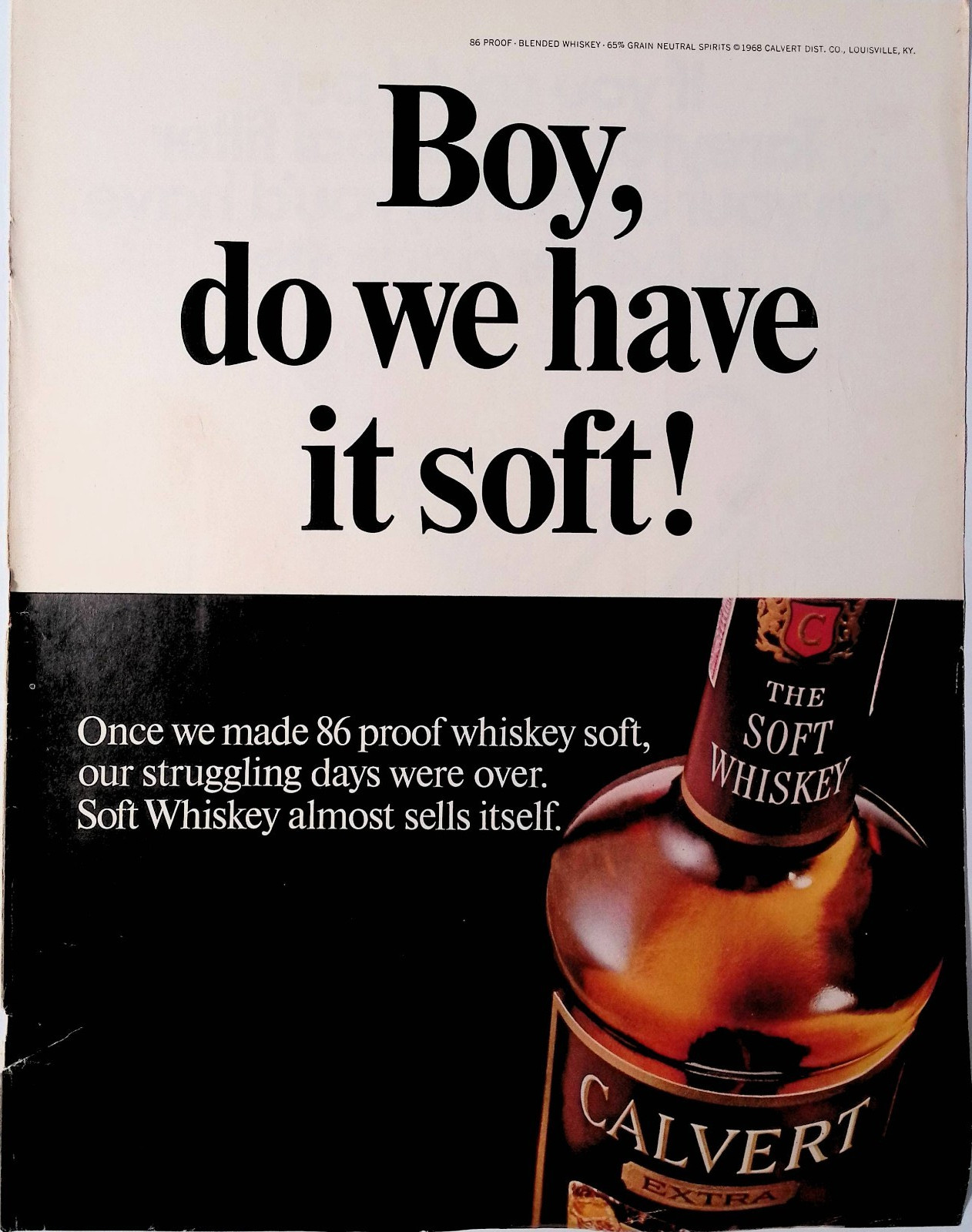 1969 Calvert Whiskey Boy Do We Have it Soft! Sells Itself Print Ad LIFE Jan 10
