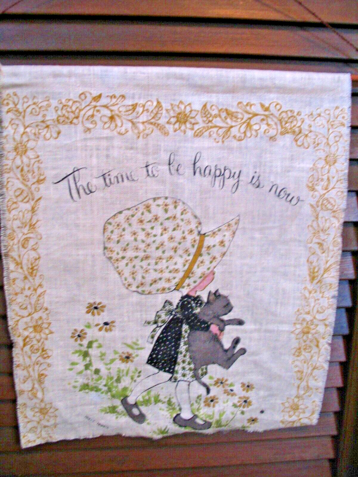 Vintage 1974 Holly Hobbie “The time to be happy is now” fabric wall hanging