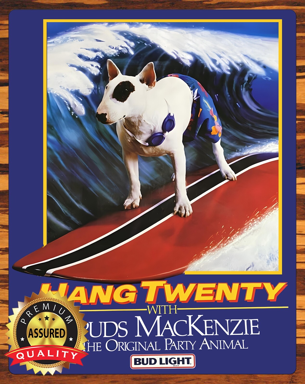 Spuds Mackenzie – Bud Light – Hang Twenty Surfing – Metal Sign 11 x 14