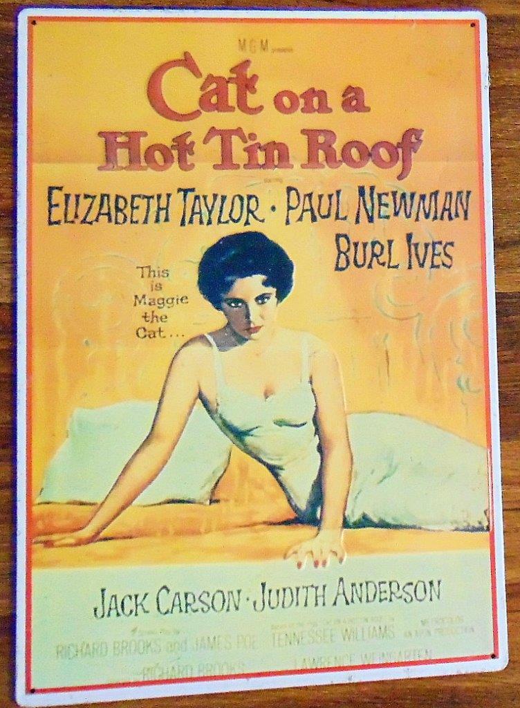 Metal Sign CAT On Hot Tin Roof 58 Turner 67 Trust Berman Liz Taylor Newman Ives