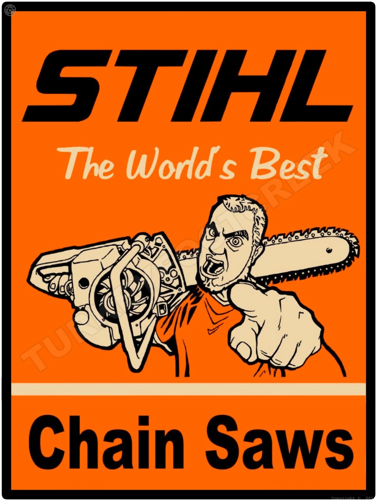 Stihl The World’s Best Chainsaw’s 9″ x 12″ Metal Sign