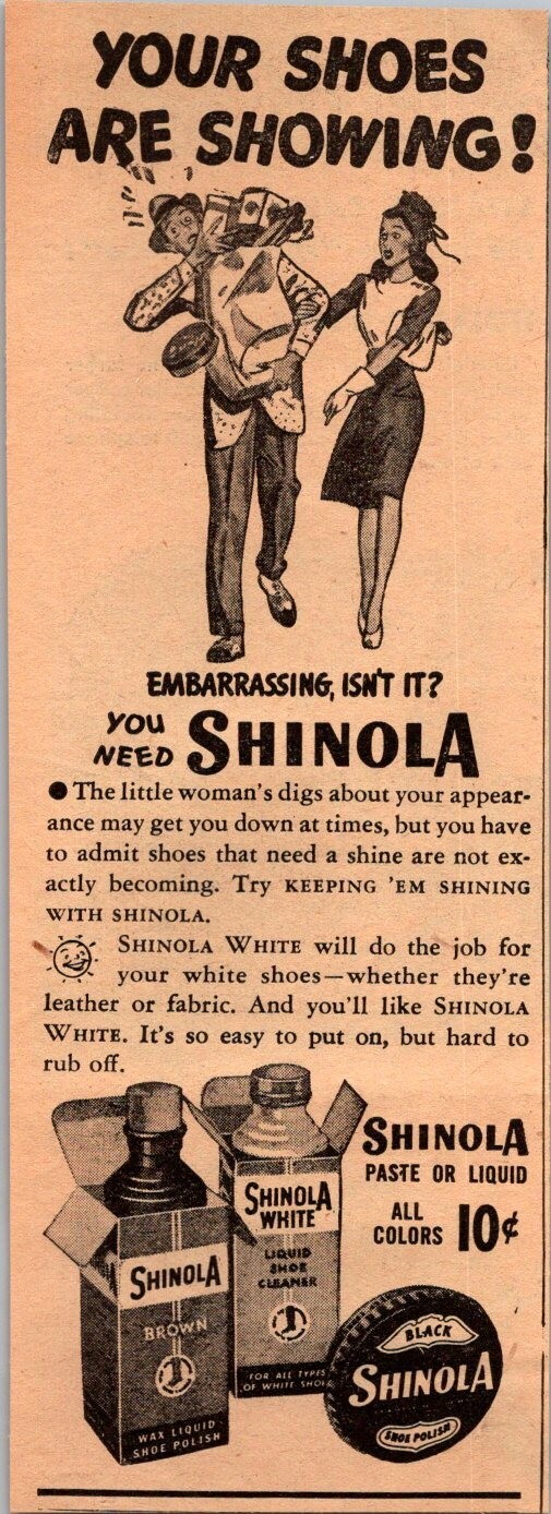 Shinola shoe polish, your shoes are showing, Embarrassing isn’t it” PRINT AD-S4