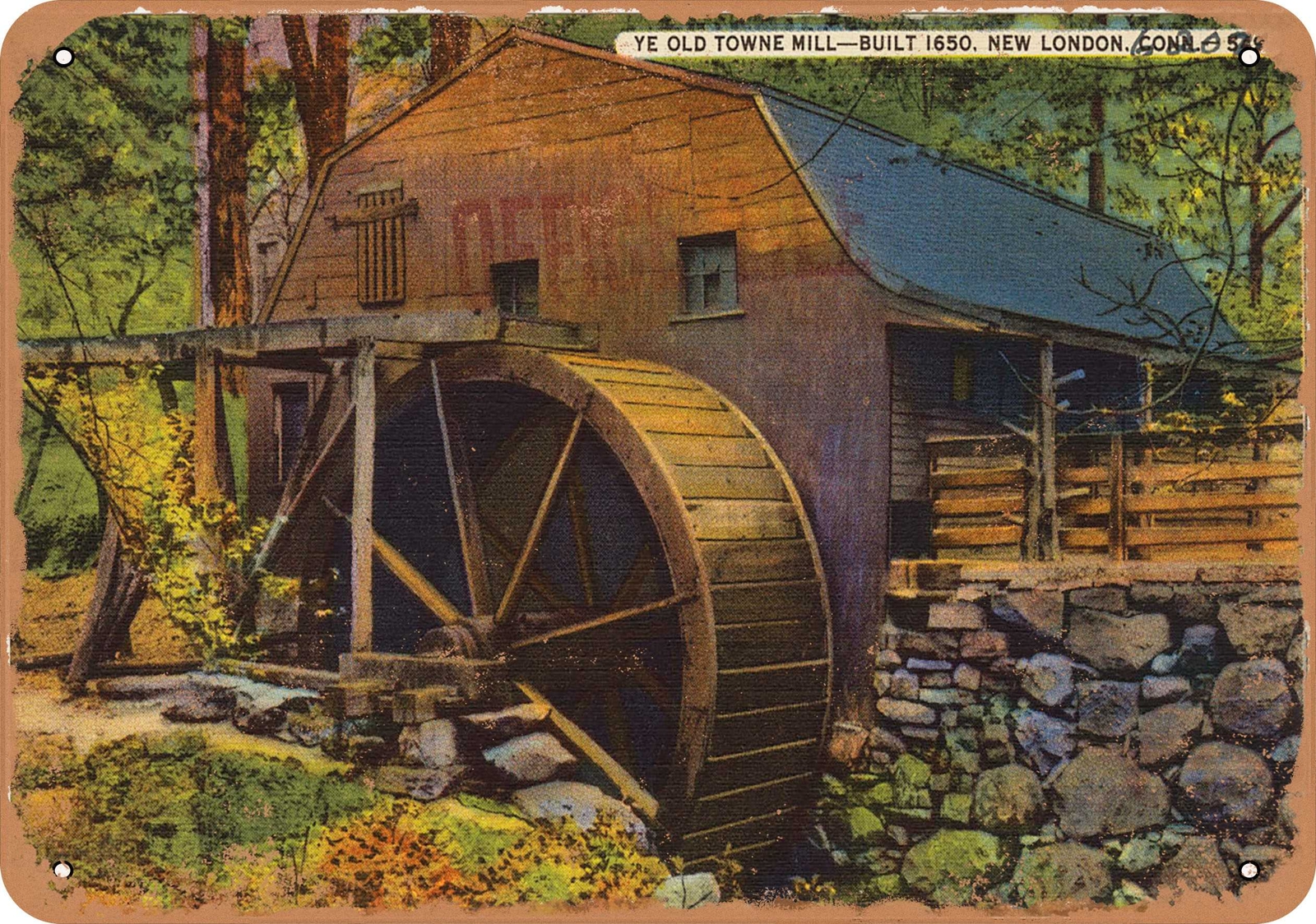 METAL SIGN – Connecticut Postcard – Ye Old Towne Mill — Built 1650, New London