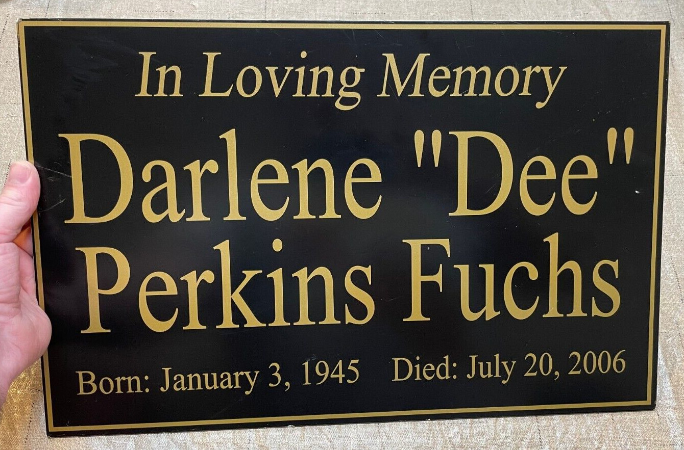 2006 In Loving Memory Darlene Dee Perkins Fuchs Memorial Sign 17 3/4″ X 11 1/2″