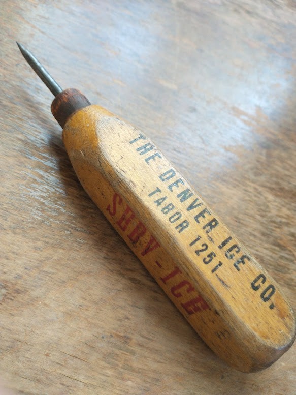 Vintage Wood Handle Local Advertising Ice Pick “The Denver Ice Co.” Denver, CO.