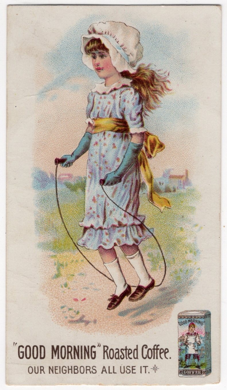 GOOD MORNING ROASTED COFFEE : ADVERTISING TRADE CARD : GIRL JUMPING ROPE