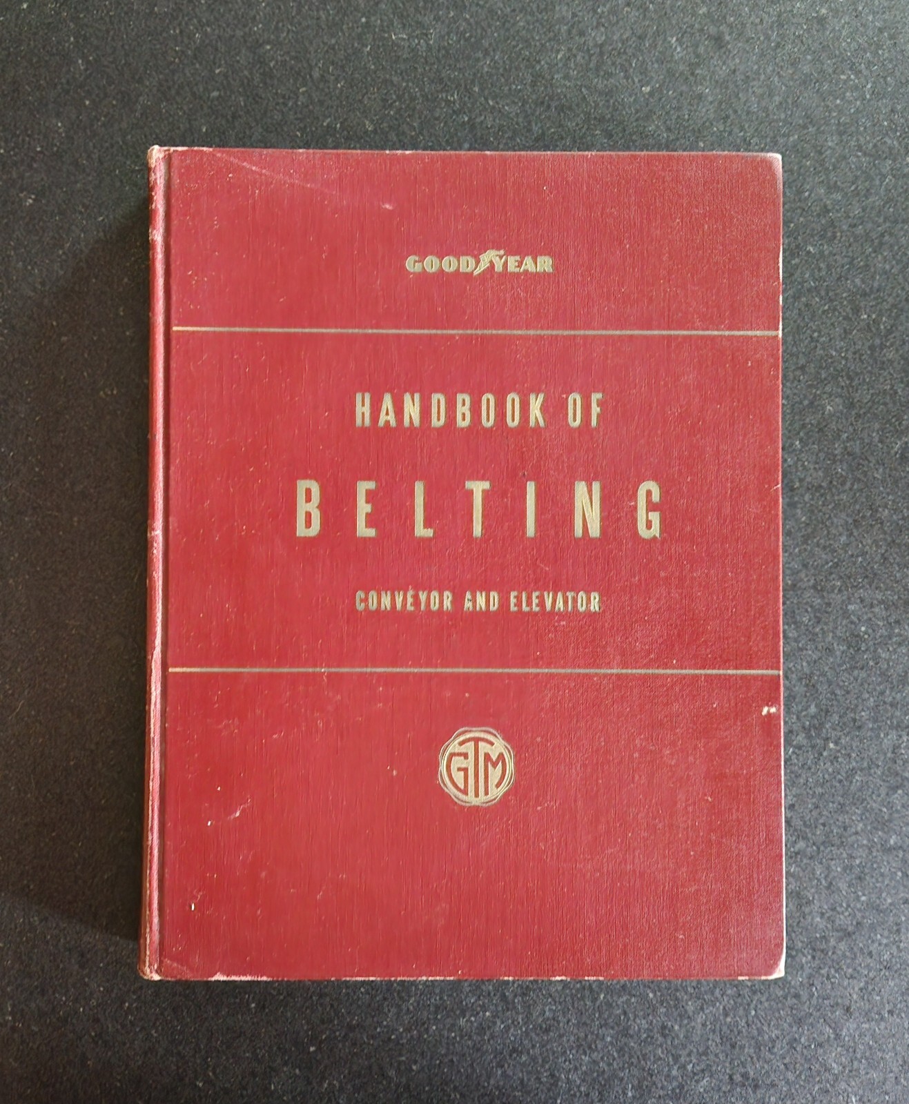 1953 Goodyear Handbook Of Belting Conveyor & Elevator With Letter And Revisions