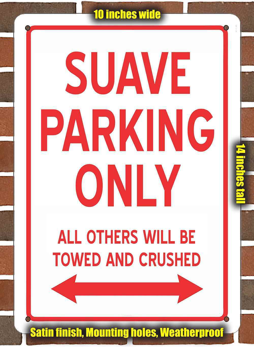 Metal Sign – SUAVE PARKING ONLY- 10×14 inches
