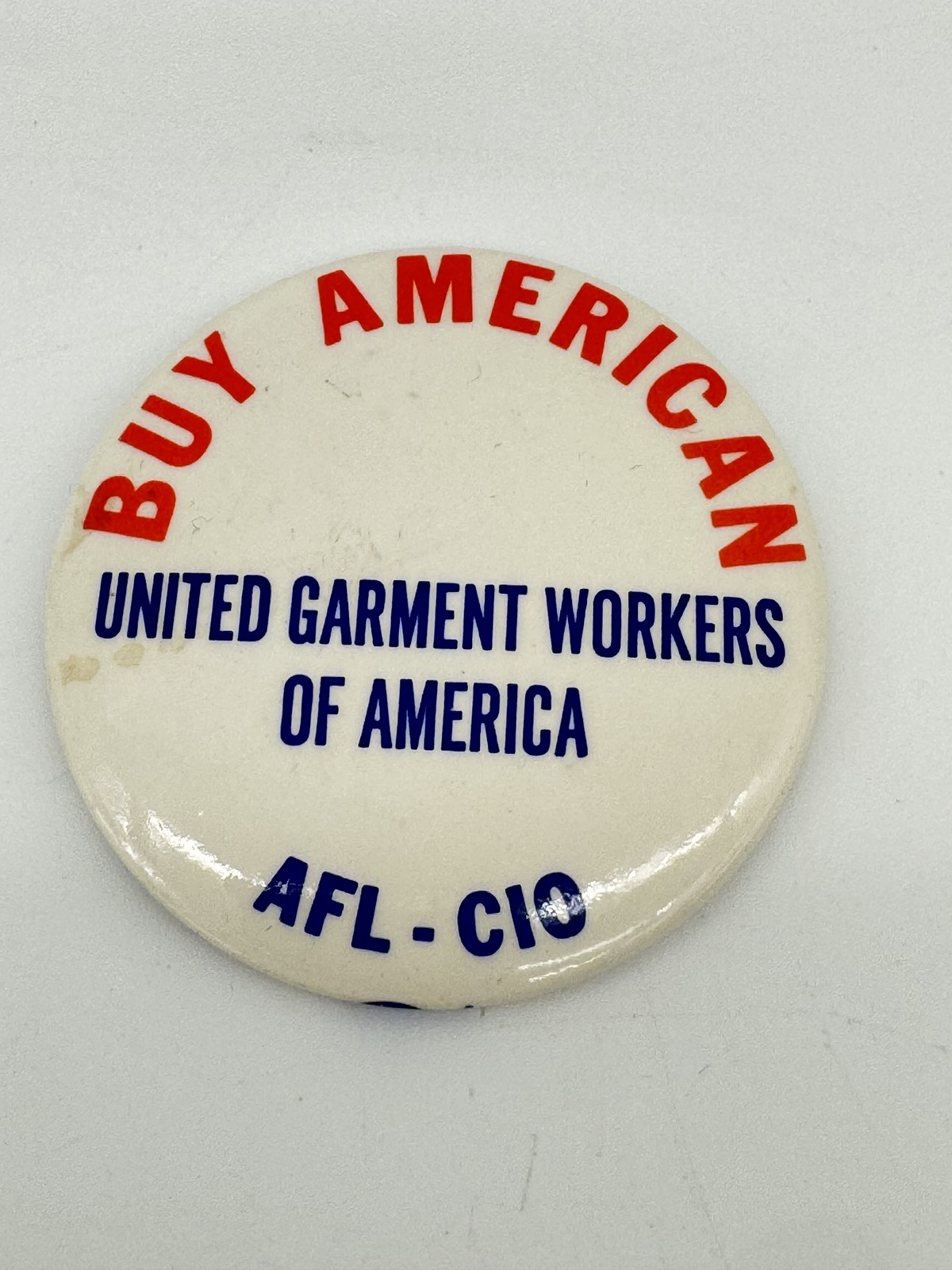 Vintage Buy American United Garment Workers of America AFL-CIO Pin Button Union
