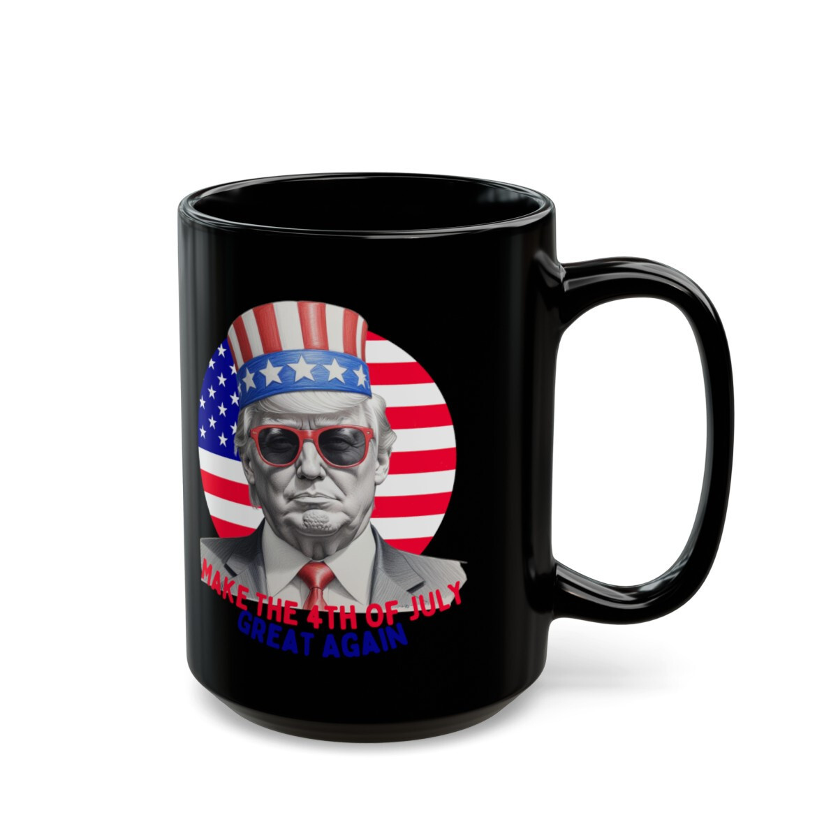 Make The 4th of July Great Again President Donald J Trump Independence Day USA