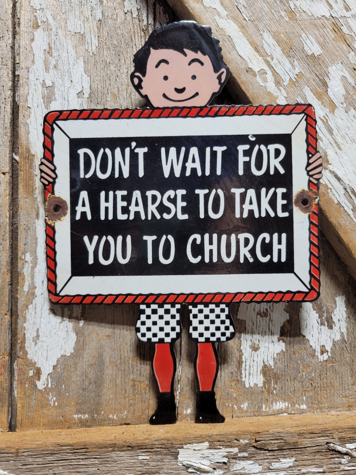 VINTAGE DONALDSON PORCELAIN SIGN DONT WAIT FOR HEARSE CHURCH RELIGIOUS BIBLE GOD