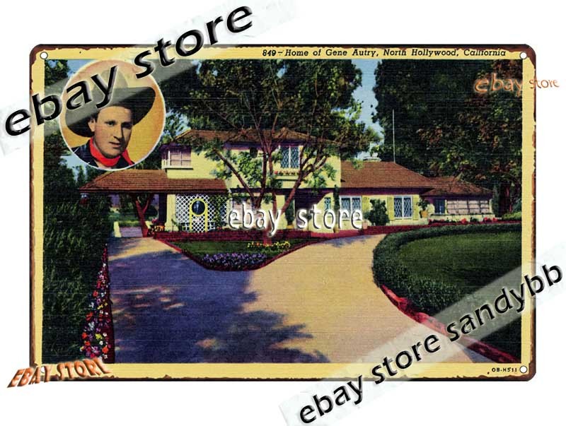 Tin Sign 1940 Home Gene Autry Hollywood California Celebrity House rustic poster
