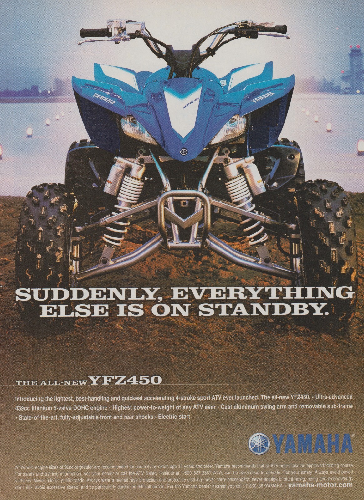 2004 Yamaha YFZ450 ATV -“Everything Else Is On Standby”- Magazine Print Ad Photo