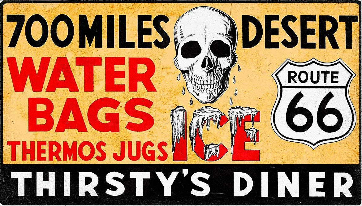 ROUTE 66 THIRSTY’S DINER ICE WATER HEAVY DUTY USA MADE METAL ADVERTISING SIGN