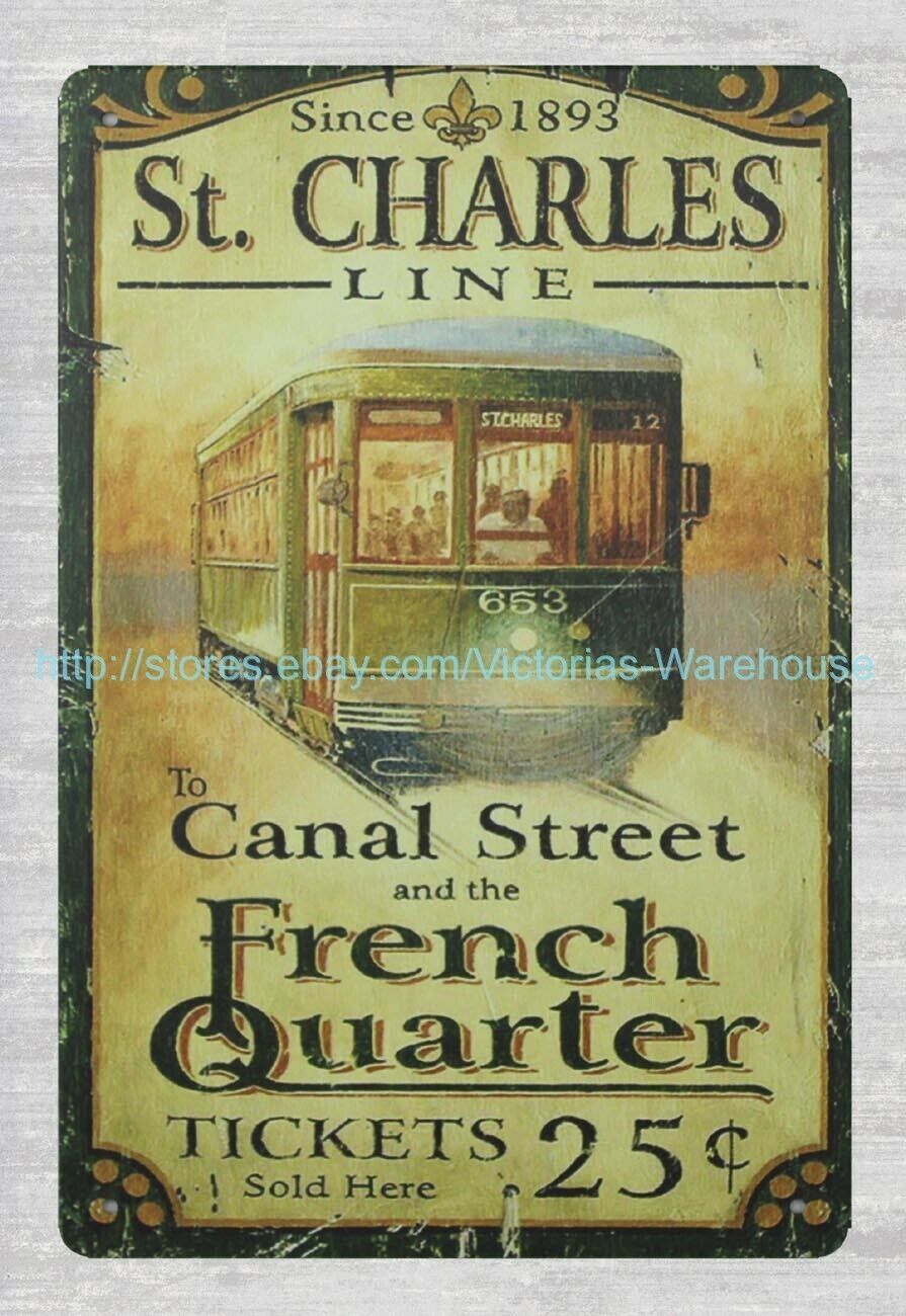 art wall Since 1893 St. Charles Line French Quarter tickets metal tin sign