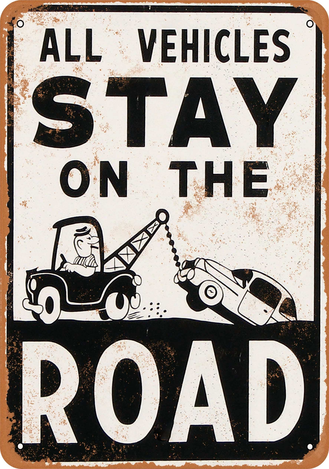 METAL SIGN – Vehicles Stay on the Road – Vintage Look Reproduction