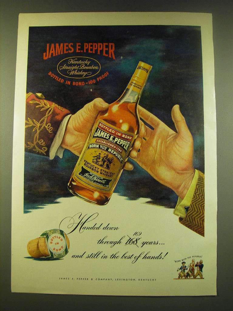 1949 James E. Pepper Bourbon Ad – Handed down through 169 years