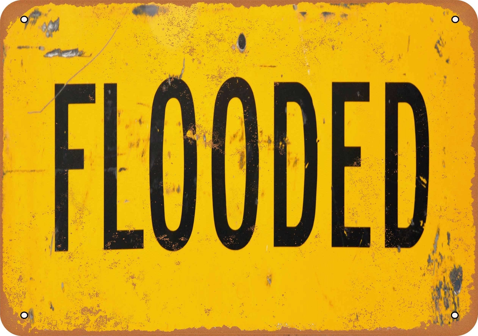 METAL SIGN – Flooded – Vintage Look Reproduction