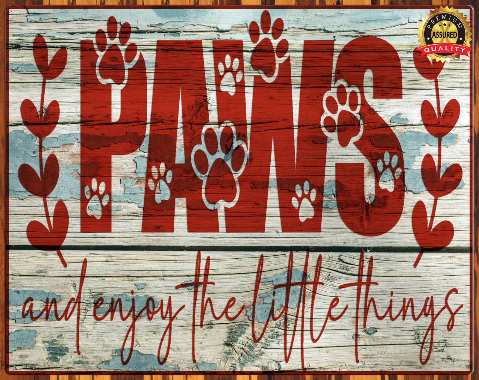 PAWS – And Enjoy The Little Things – Pets – Animals – Metal Sign 11 x 14
