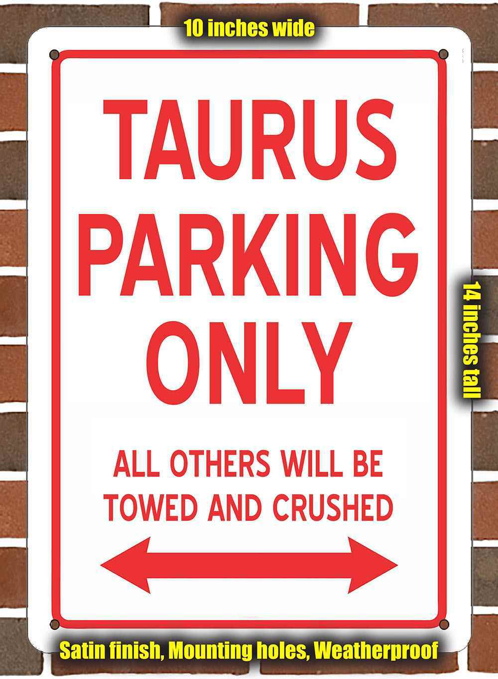 Metal Sign – TAURUS PARKING ONLY- 10×14 inches