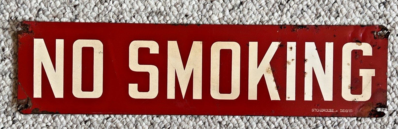 Vintage No Smoking Red Metal No Smoking Stonehouse Denver Sign 3 1/2″ x 14″