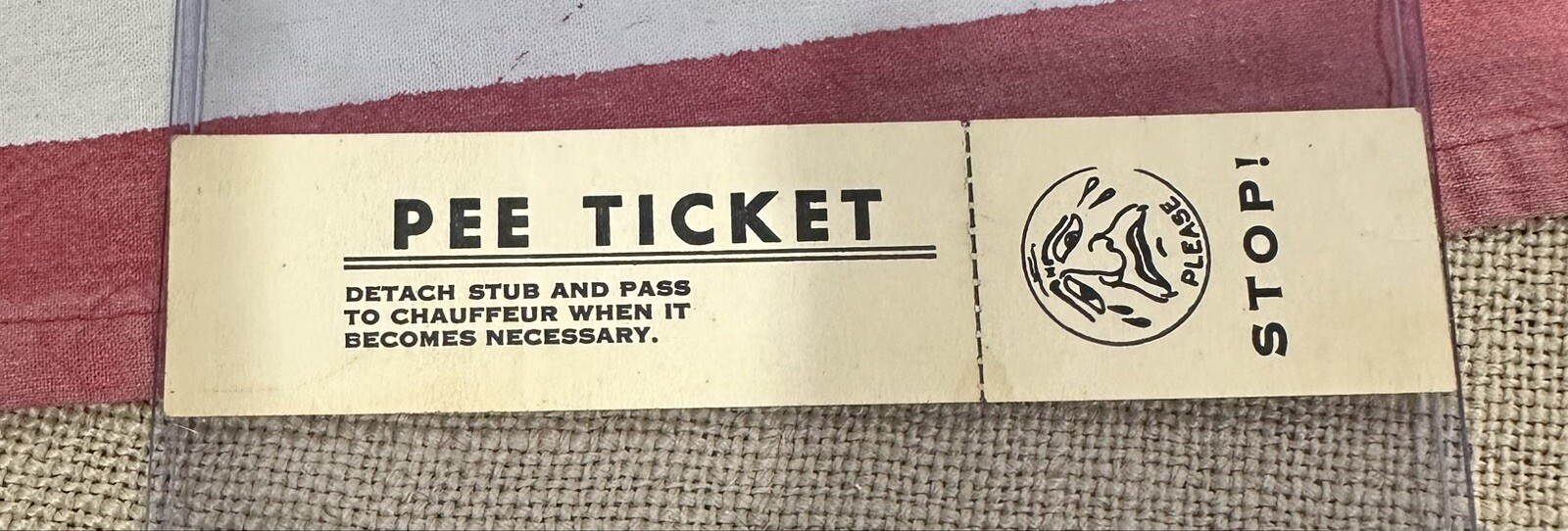Very Rae early/mid 1900s”PEE TICKET “ Detach Stub, And Pass To Your Chauffeur