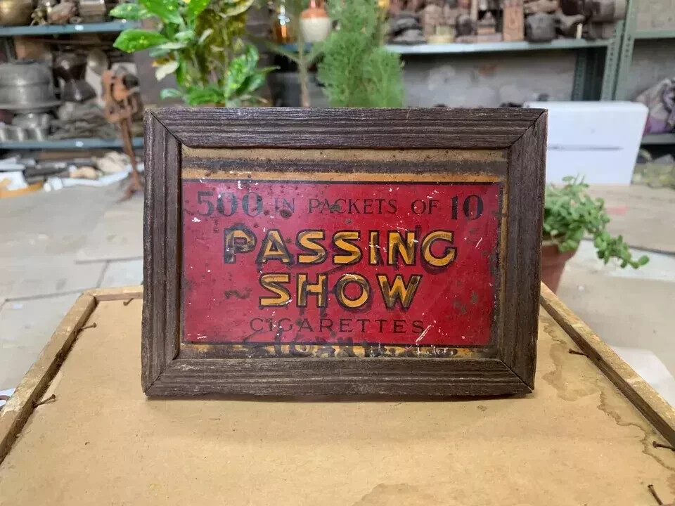 Vintage 500 in 10 Passing Show Cigarettes Ad. Litho Tin Old Sign Board Framed