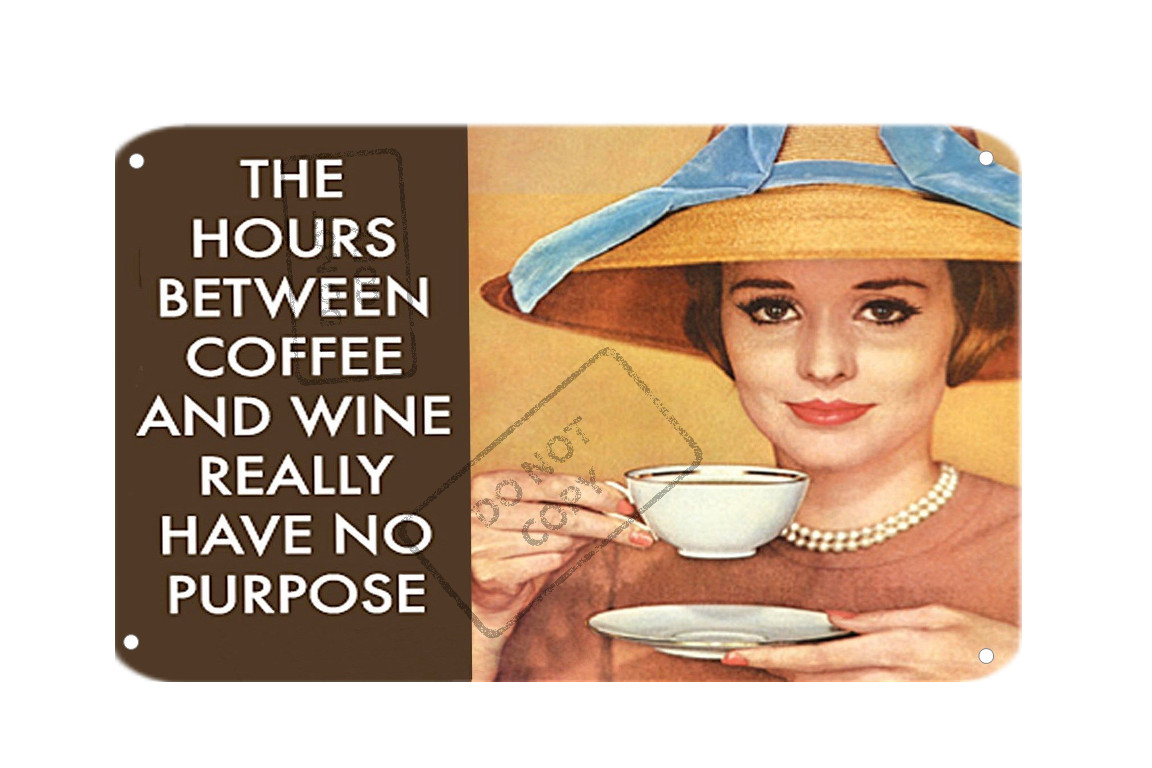 The Hours Between Coffee & Wine Retro Funny Drinking 8×12 Aluminum Metal Sign