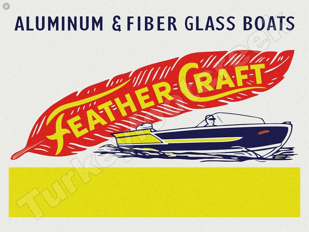 Feather Craft Aluminum & Fiber Glass Boats 9″ x 12″ Metal Sign