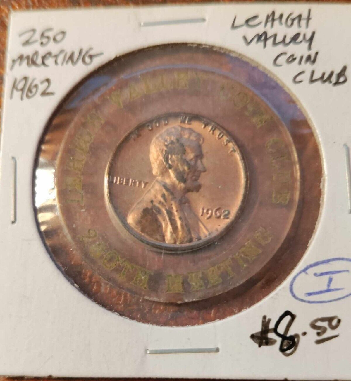 1962 LINCOLN COIN 250th Meeting of LeHigh Valley Coin Club.