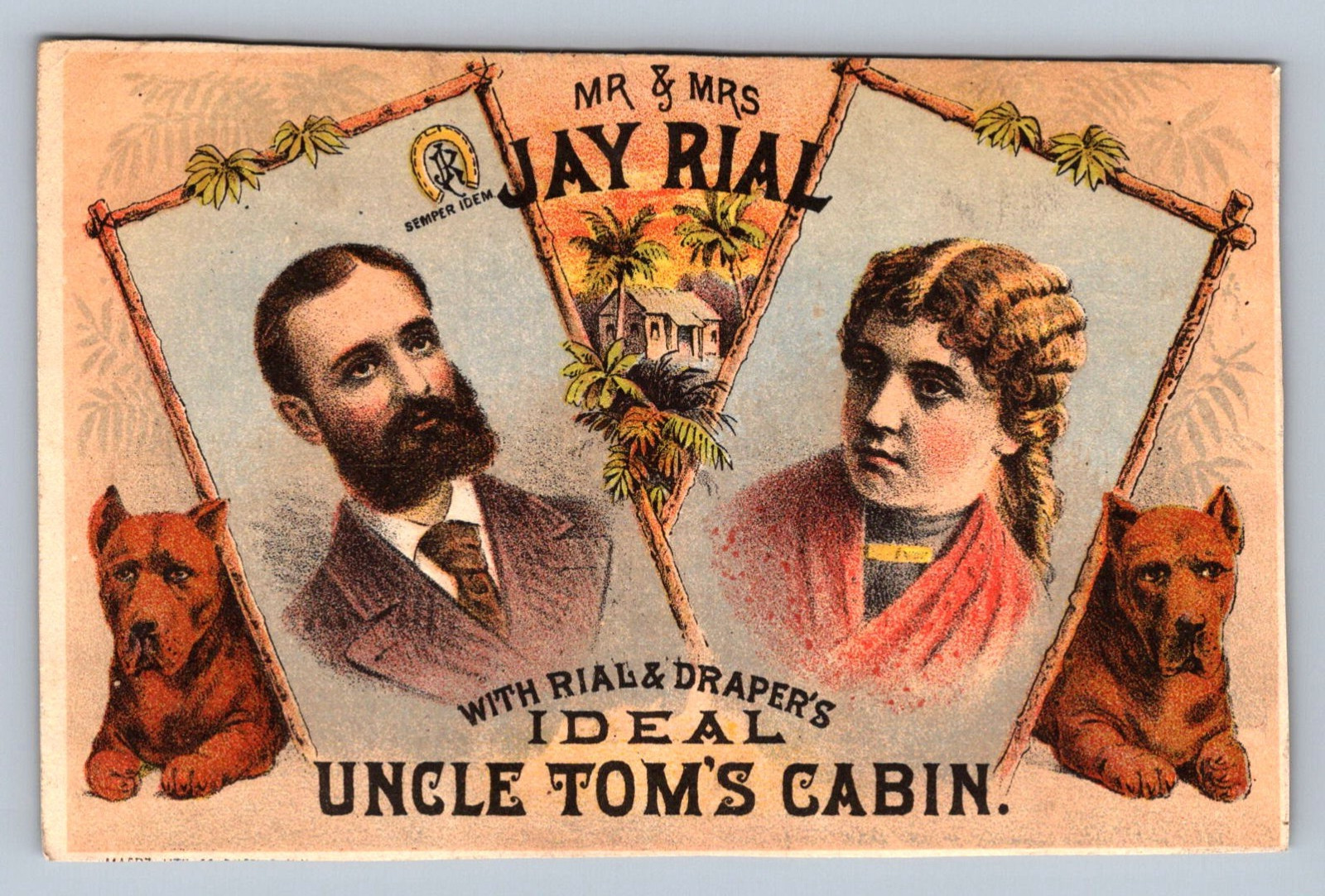 Trade Card Rial & Drapers Ideal Uncle Tom’s Cabin Mr & Mrs Jay Rial S113