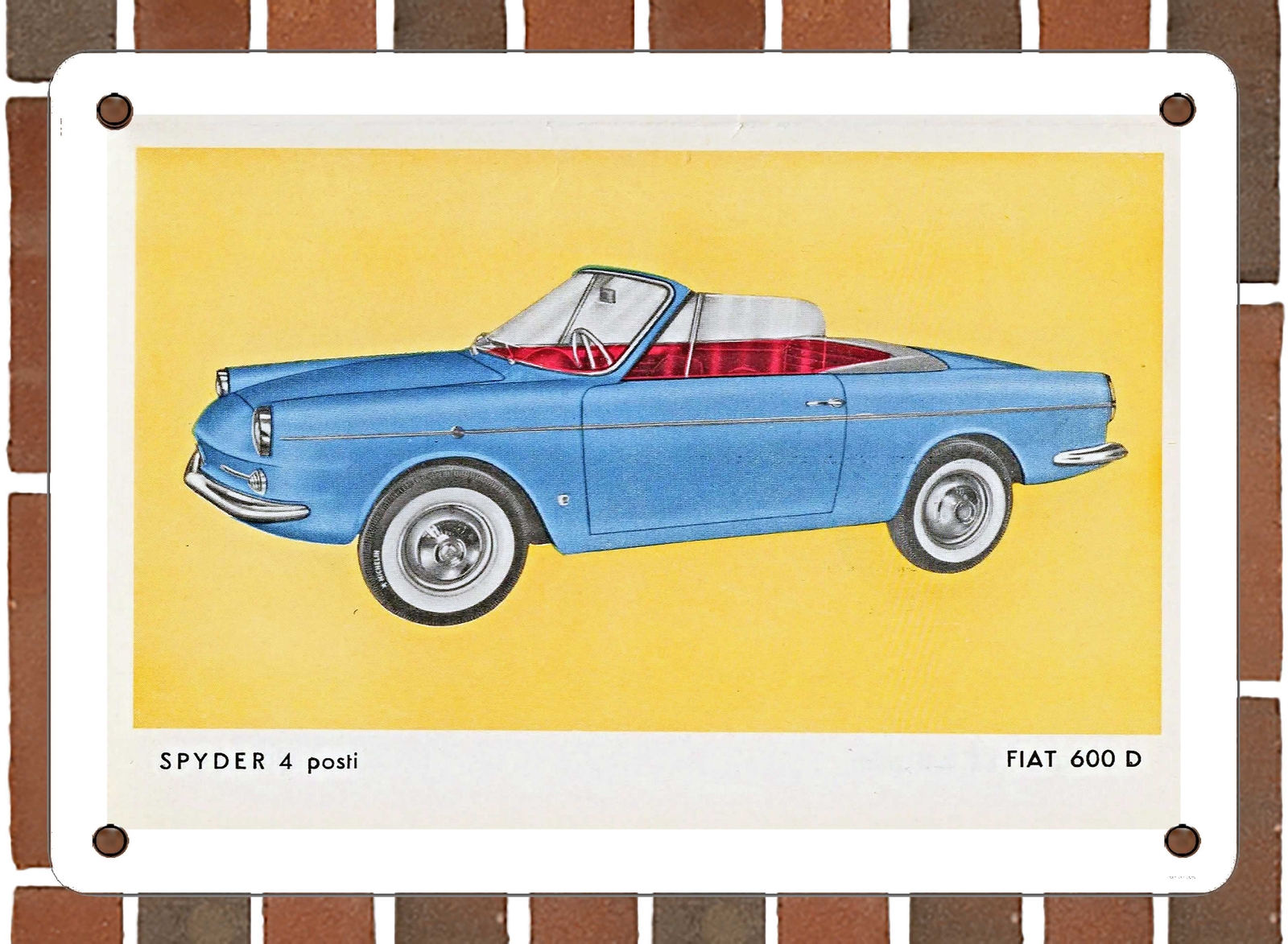 METAL SIGN – 1962 Moretti Fiat 600d Spyder 4 Place – 10×14 Inches