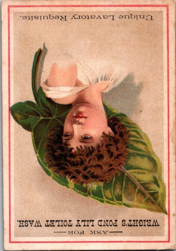 Victorian Trade Cards 1870-1910 Pond Lily Co., Wright’s Toilet Wash, Washington,