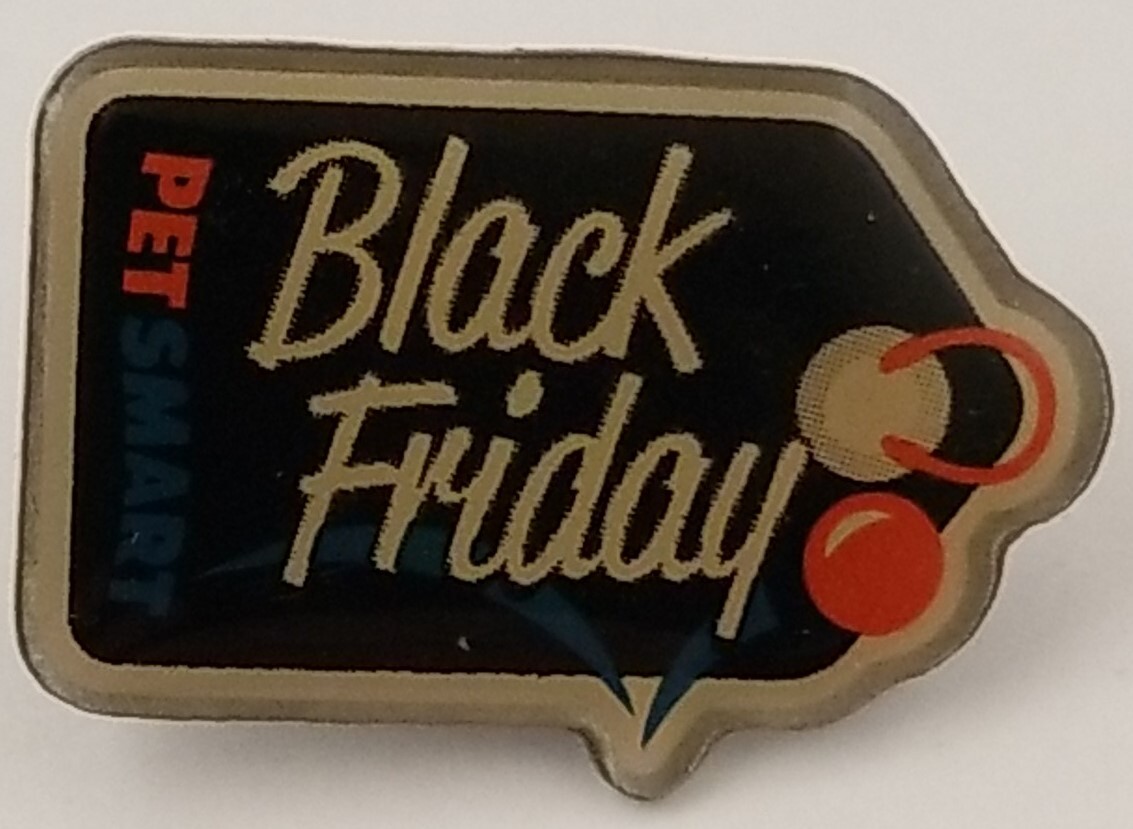 PetSmart Black Friday Employee Lapel Tack Pin Christmas Holiday Season Retail