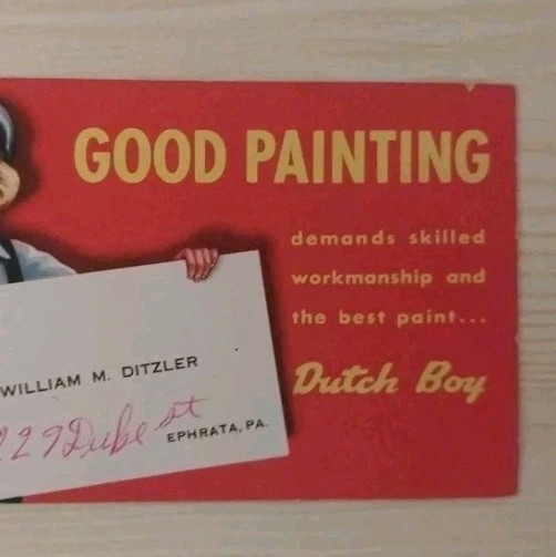 1945 Ephrata PA WILLIAM M DITZLER ~ Dutch Boy Paint Ad ~Vintage Advertising Card