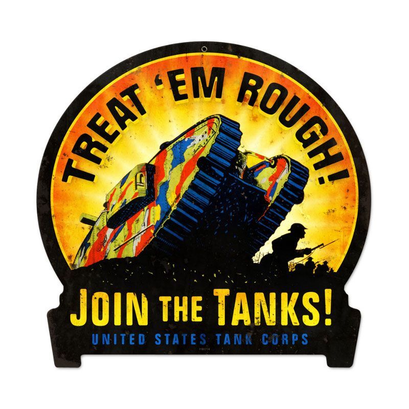 TREAT ‘EM ROUGH US TANK CORPS 16″ HEAVY DUTY USA MADE METAL MILITARY ADV SIGN