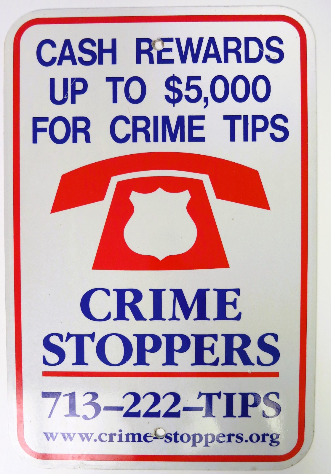 Crime Stoppers Houston Texas Cash Rewards for Crime Tips 18″ x 12″ Aluminum Sign
