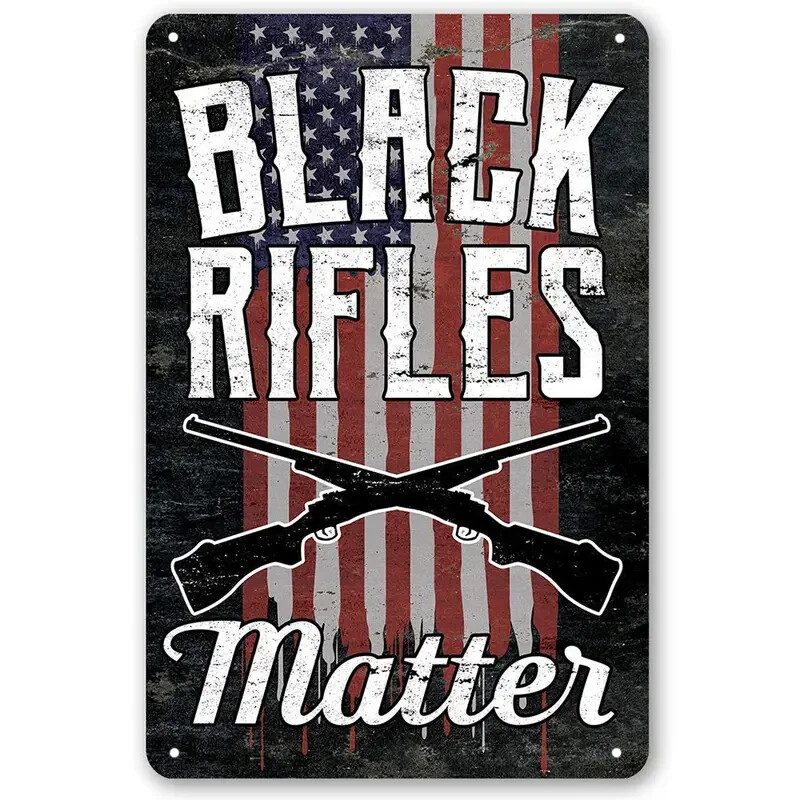 8 x 12 inches Tin Metal Sign Black Rifles Matter Wall Decoration