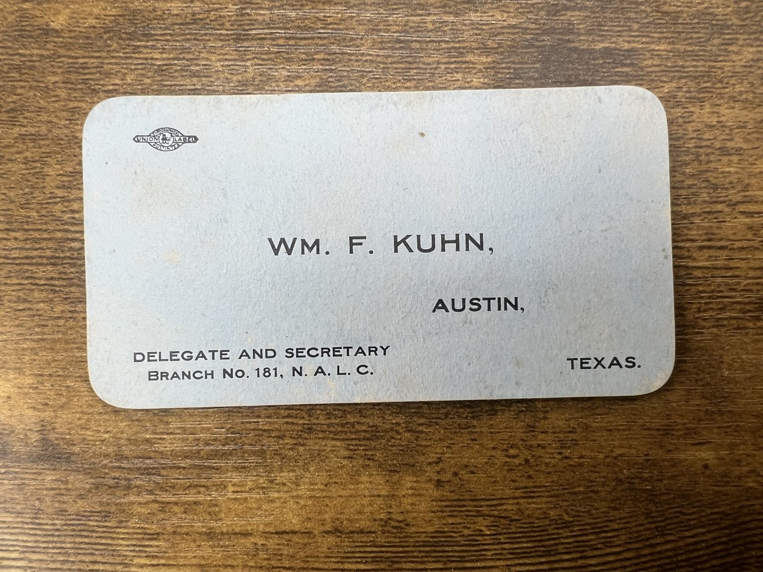Early 1900s Wm. F. Kuhn Austin Texas N.A.L.C. Delegate Card Postal Worker Union