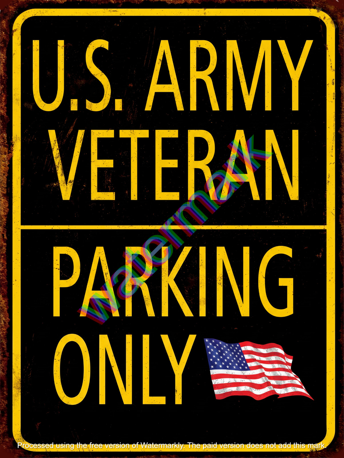 U.S. Army Veteran Parking Only Metal Sign 9″ x 12″ or 12″ x 16″