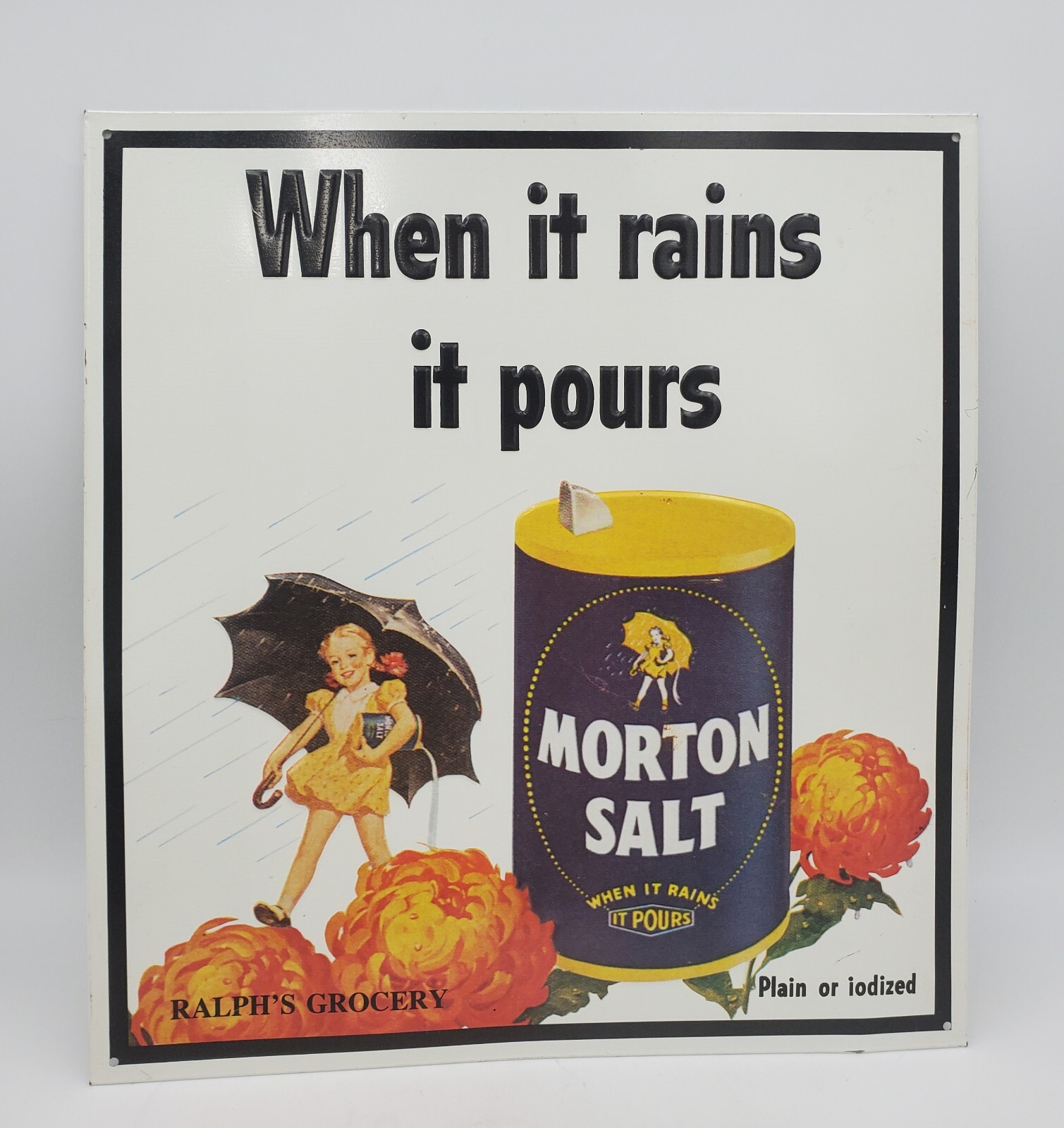 Metal Sign Morton Salt “When it Rains it Pours” 13.5″x12.5″ Ralph’s Grocery