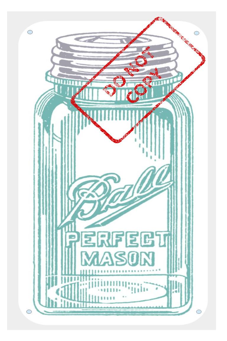Ball Perfect Mason Jar Classic Canning Ad Reproduction 8×12 Aluminum Metal Sign