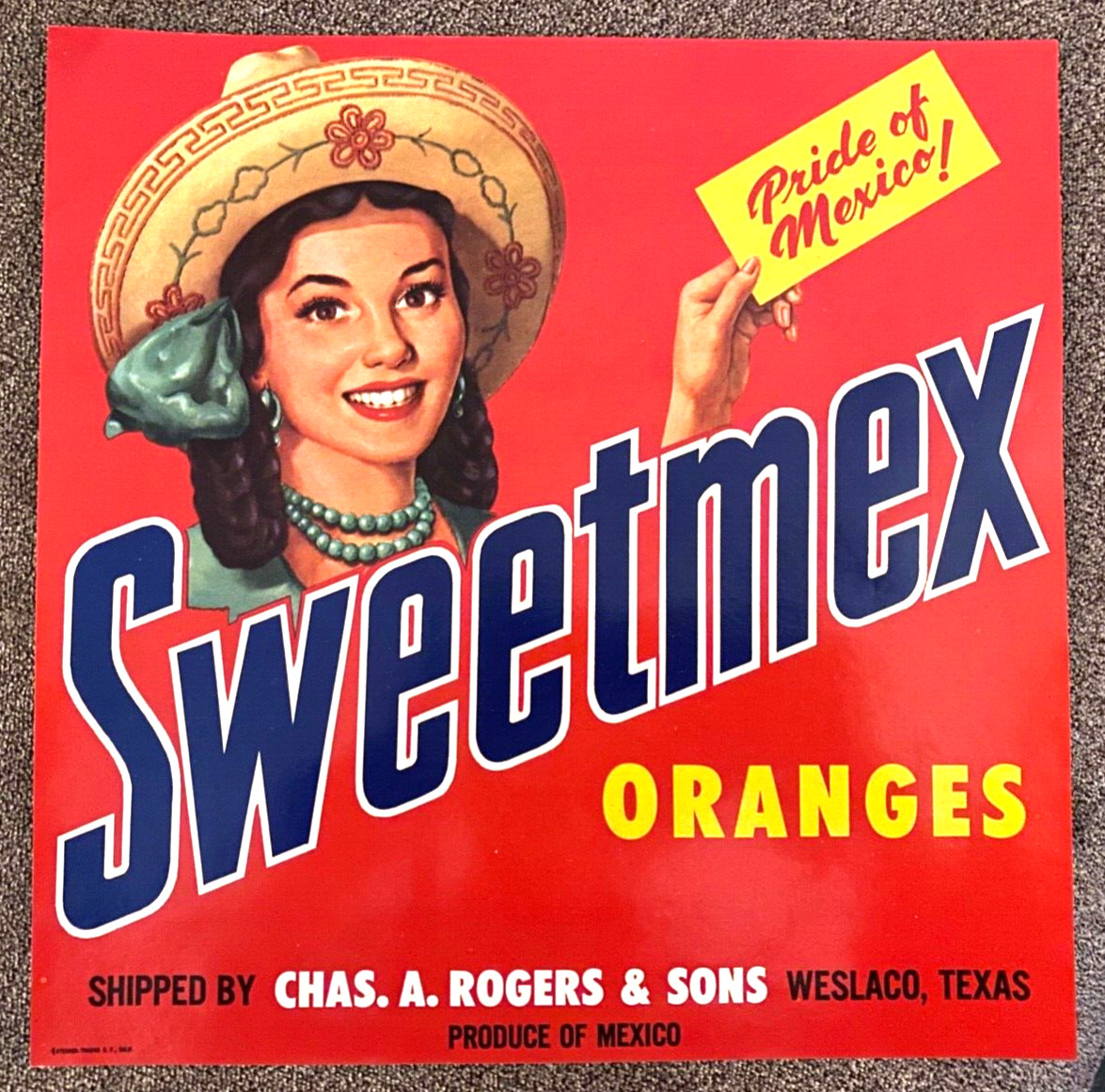 Original SWEETMEX ORANGES Fruit Crate Label PRIDE OF MEXICO Weslaco, TX